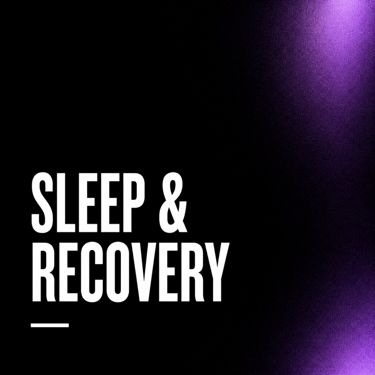 Sleep & Recovery