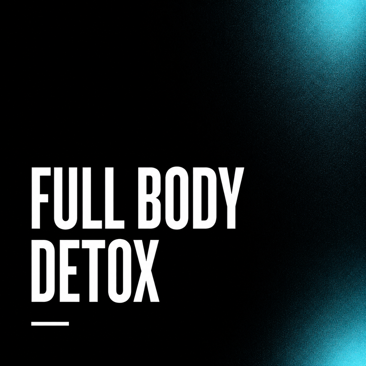Full Body Detox
